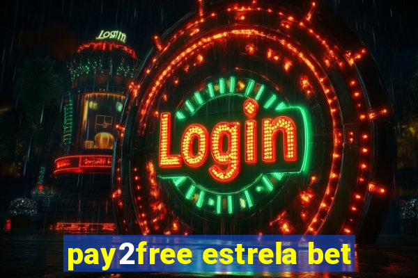 pay2free estrela bet